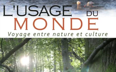 Projection à Utopia : « L’Usage du monde, voyage entre nature et culture »